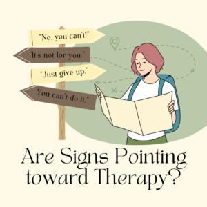 signs pointing toward therapy